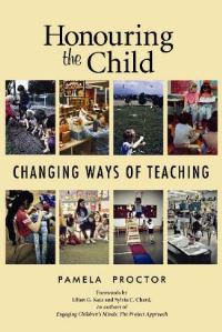 Honouring the Child: Changing Ways of Teaching - by Pamela Proctor
